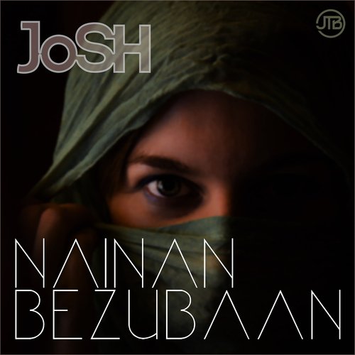 Nainan Bezubaan Josh MP3 Download